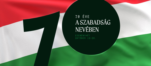 A szabadság nevében – az 1956-os forradalom és szabadságharc 70. évfordulójára emlékezünk